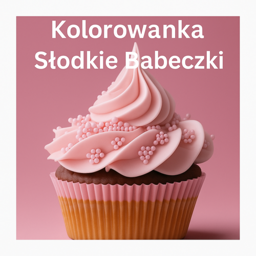 Kolorowanka Słodkie Babeczki